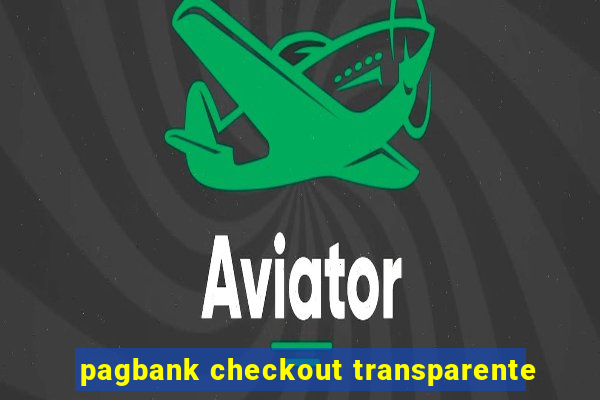 pagbank checkout transparente